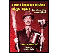 Cine cómico español 1950 - 1961: Riendo en la oscuridad: 1 (Moviola)