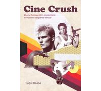 Cine crush el cine homoerótico involuntario en nuestro despertar sexual