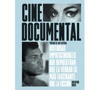Cine documental. Historias imprescindibles que demuestran que la verdad es más fascinante que la ficción | Ian Haydn Smith, Asif Kapadia