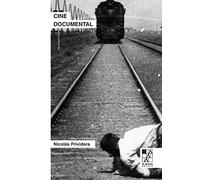 Cine documental: La pasión de lo real (BIBLIOTECA DE LA MIRADA)