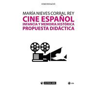 Cine Español: Infancia y Memoria Histórica: Propuesta didáctica: 639 (Manuales)
