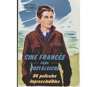 Cine francés para nostálgicos: 80 películas imprescindibles