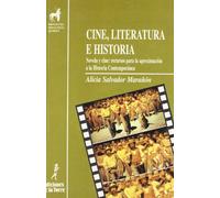 Cine, literatura e historia. Novela y cine: recursos para la aproximación a la Historia Contemporanea: 5 (Proyecto Didáctico Quirón, Ciencias Sociales)