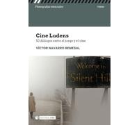 Cine Ludens. 50 diálogos entre el juego y el cine: s/n (Filmografías Esenciales)