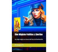 Cine Mágicko Patético y Libertino: Un viaje mágico en busca del foco de iluminación.