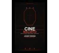 CINE MALDITO: Twenty Mexican Films from the Tradition the Rest of the World Didn't Know Existed (The Bad Movie Chronicles)
