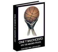 CINE Y BALONCESTO. LOS 100 MEJORES TÍTULOS