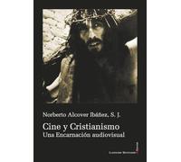 Cine Y Cristianismo - Una Encarnacion Audiovisual: 3 (ArcBotant)