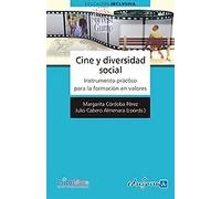 Cine y diversidad social. Instrumento práctico para la formación en valores | Margarita Córdoba Pérez