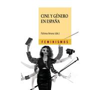 Cine y género en España: Una investigación empírica (Feminismos)