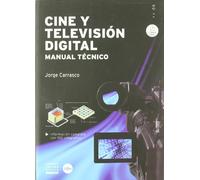 Cine y televisión digital. Manual técnico: 6 (COMUNICACIÓN ACTIVA)