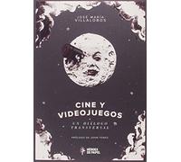 Cine y videojuegos: Un diálogo transversal (SIN COLECCION)