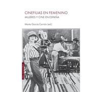 Cinefilias en femenino: Mujeres y cine en España (Sílex Universidad)