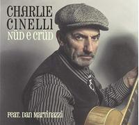 Cinelli Charlie & Martinazzi Dan - Nud E Crud