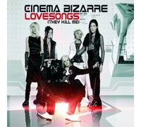 Cinema Bizarre - Lovesongs (They Kill Me) [Import]