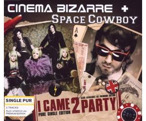 Cinema Bizarre & Spa - I Came 2 Party (2-Track)