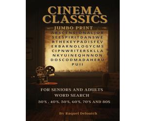 Cinema Classics Jumbo Print Word Search: For Seniors and Adults - 30s, 40s, 50s, 60s, 70s and 80s