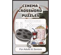 Cinema Crossword Puzzles, For adults & Seniors: 60 Thematic Puzzles for Film Buffs • Cinematography • Awards • Production • Movie Theater Trivia