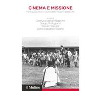 Cinema e missione. Fonti audiovisive e storia delle missioni cattoliche (Fondazione Memorie Audiovisive del Cattolicesimo)
