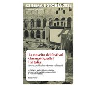 Cinema e Storia 2025. Numero speciale. La nascita dei festival cinematografici in Italia. Storie, politiche e forme culturali