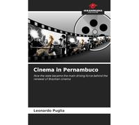 Cinema in Pernambuco: How the state became the main driving force behind the renewal of Brazilian cinema