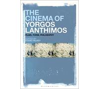 Cinema of Yorgos Lanthimos, The: Films, Form, Philosophy