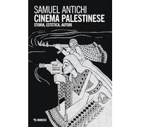 Cinema palestinese. Storia, estetica, autori (Contemporanea. I quaderni di Fata Morgana Web)