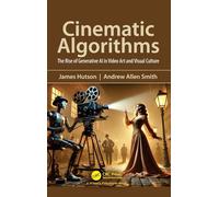 Cinematic Algorithms: The Rise of Generative AI in Video Art and Visual Culture