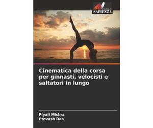 Cinematica della corsa per ginnasti, velocisti e saltatori in lungo