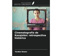 Cinematografía de Kazajstán: retrospectiva histórica