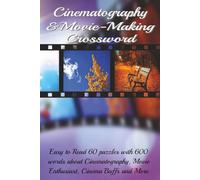 Cinematography & Movie Making Crossword: Challenge Your Moviemaking Vocabulary - All About Cameras, Lighting & Movie Magic | The Ultimate Puzzle for Cinema Lovers