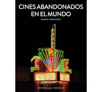 Cines abandonados en el mundo (LIBROS DE FOTOGRAFIA)