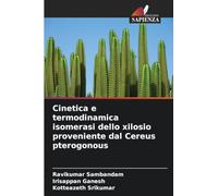 Cinetica e termodinamica isomerasi dello xilosio proveniente dal Cereus pterogonous