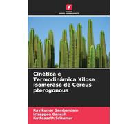 Cinética e Termodinâmica Xilose isomerase de Cereus pterogonous