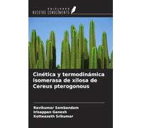 Cinética y termodinámica isomerasa de xilosa de Cereus pterogonous