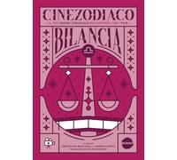 Cinezodiaco Bilancia. Il tuo segno zodiacale raccontato con i film (Saggistica)