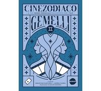 Cinezodiaco Gemelli. Il tuo segno zodiacale raccontato con i film (Saggistica)