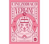 Cinezodiaco Vergine. Il tuo segno zodiacale raccontato con i film (Saggistica)