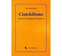Cinichilismo. Il nuovo paradigma del potere (Essay research series)