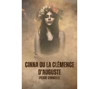 Cinna Ou La Clémence Dauguste (ebook)