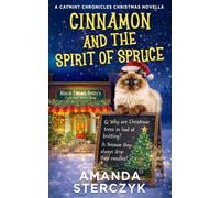 Cinnamon and the Spirit of Spruce: A Catmint Chronicles Christmas Novella (The Catmint Chronicles Cozy Mystery Series)