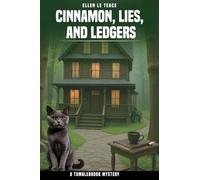 Cinnamon, Lies, and Ledgers: A Story of Secrets, Silence, and the Search for Justice: 4 (Tumblebrook Mystery)