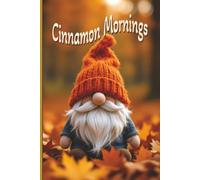 Cinnamon Mornings: A fall-themed, college-ruled journal - perfect for travel, school, or leisure time.