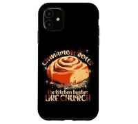 Cinnamon Rolls SO Good The Kitchen HUSHES Like Church Carcasa para iPhone 11