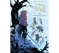 Cinq Avril - Tome 3 - La Reine blanche (Cinq Avril, 3)