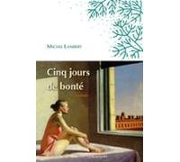 Cinq Jours De Bonté (ebook)