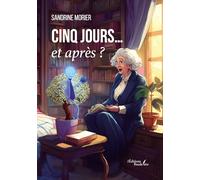 Cinq jours... et après ?