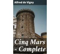 Cinq Mars - Complete (ebook)