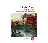 Cinq-Mars: Ou Une conjuration sous Louis XIII