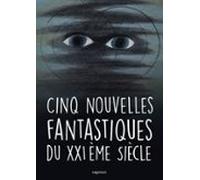 Cinq Nouvelles Fantastiques Du Xxième Siècle (ebook)